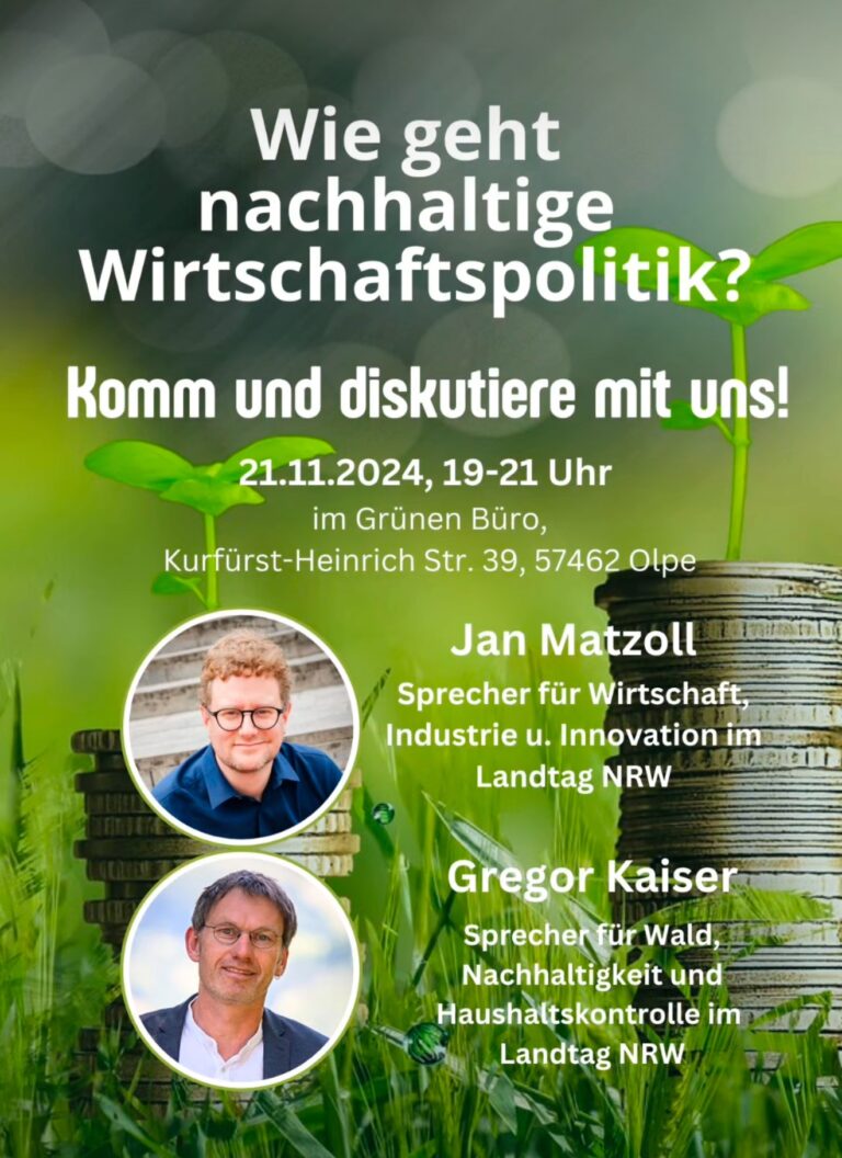 „Wie geht nachhaltige Wirtschaftspolitik“ mit Jan Matzoll MdL – Sprecher für Wirtschaft, Industrie u. Innovation und Gregor Kaiser MdL – Sprecher für Wald, Nachhaltigkeit und Haushaltskontrolle im Landtag NRW